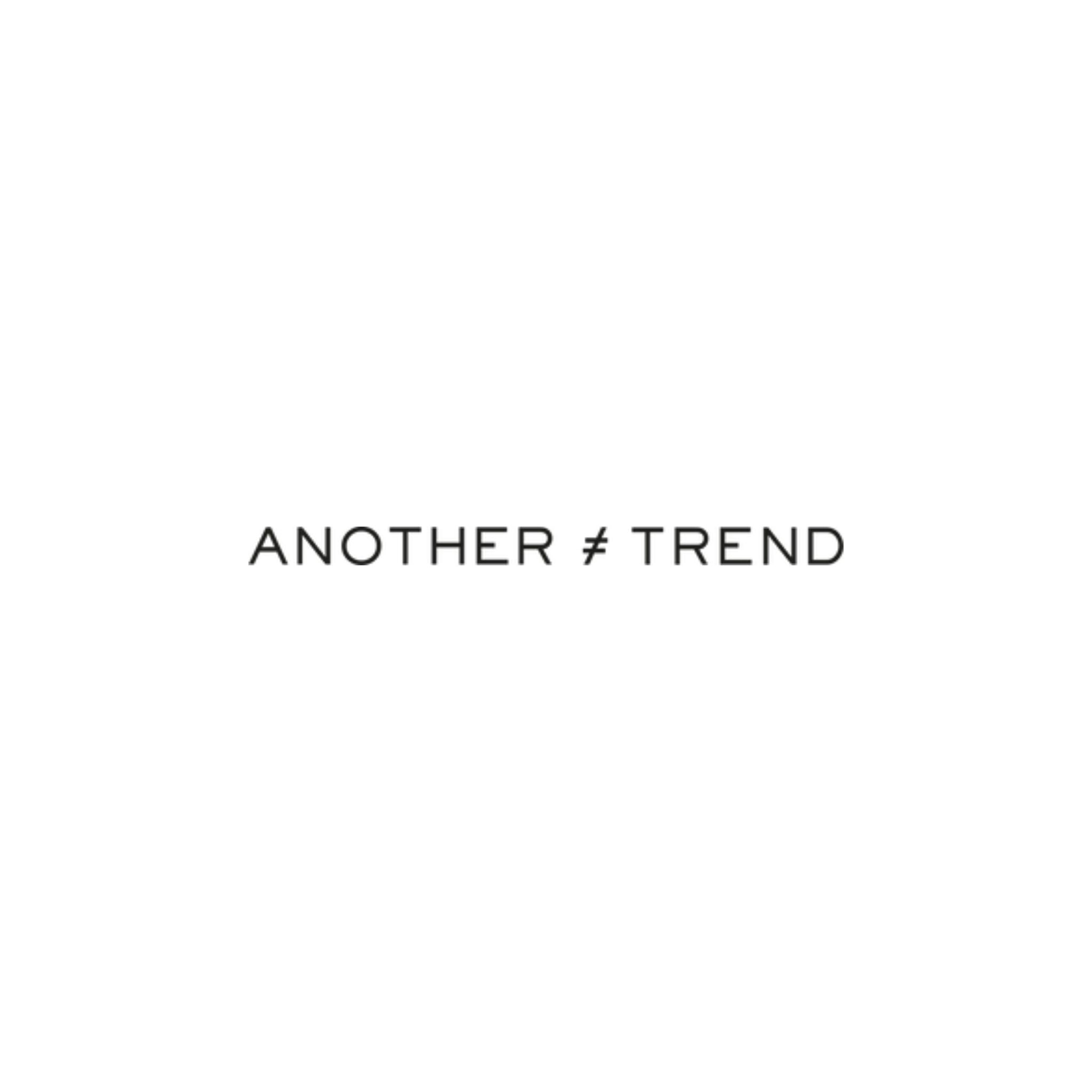 ANOTHER TREND